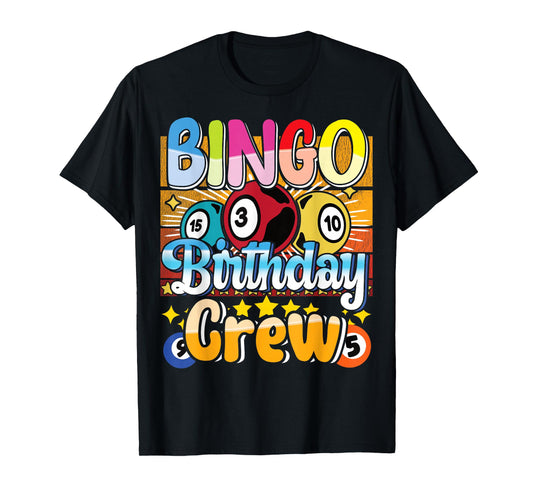 Bingo Birthday Crew - Bingo Player Gambling - Bingo T-Shirt