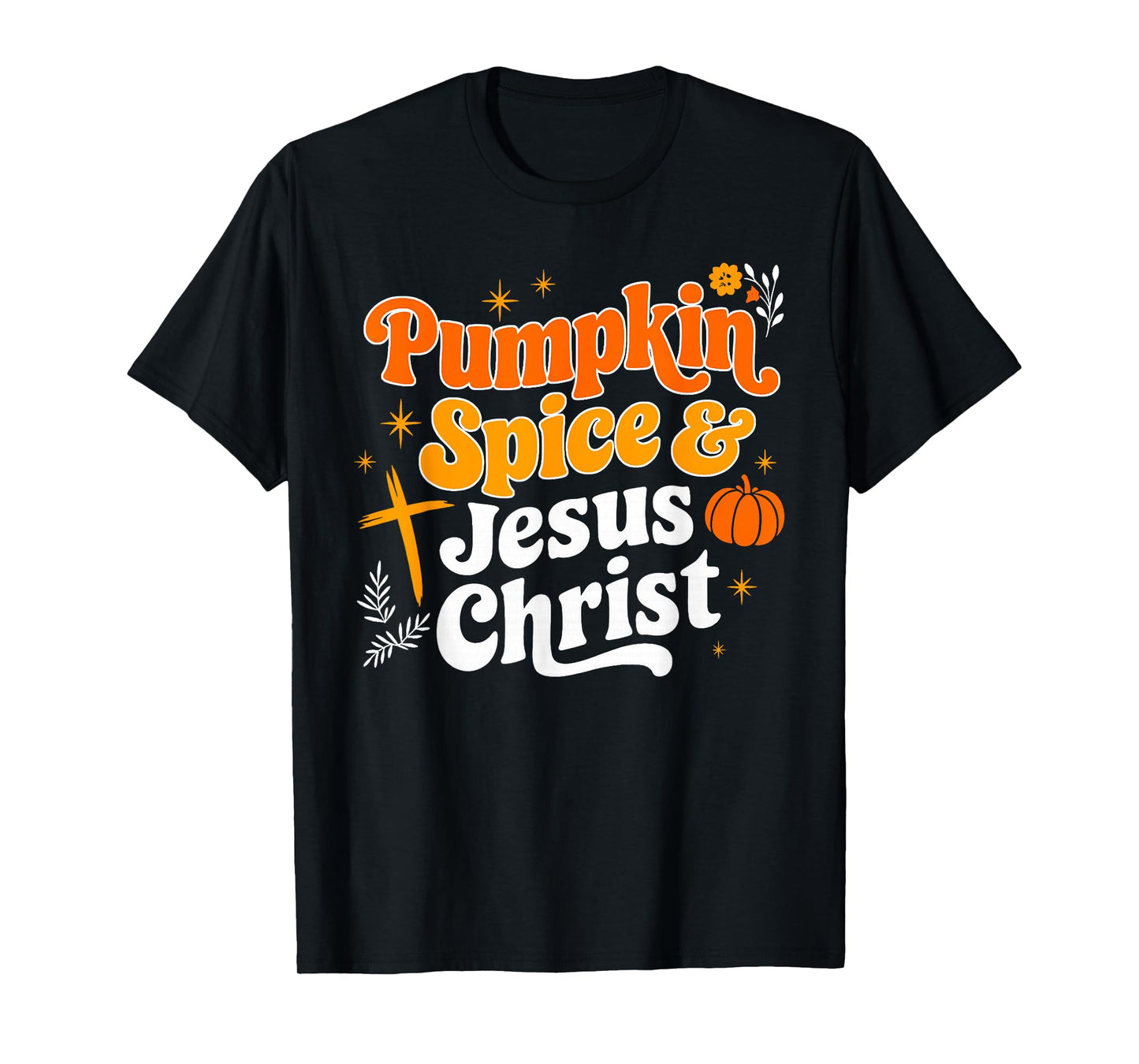 Pumpkin Spice and Jesus Christ Christian Fall Thanksgiving T-Shirt
