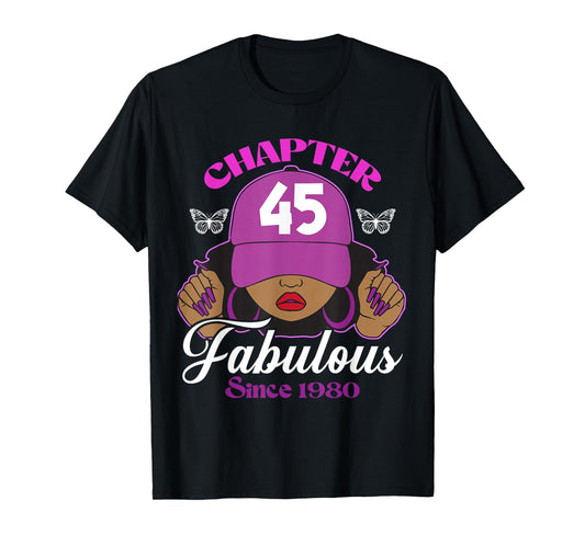 Chapter 45 Fabulous Since 1980 45th Birthday Black Women T-Shirt