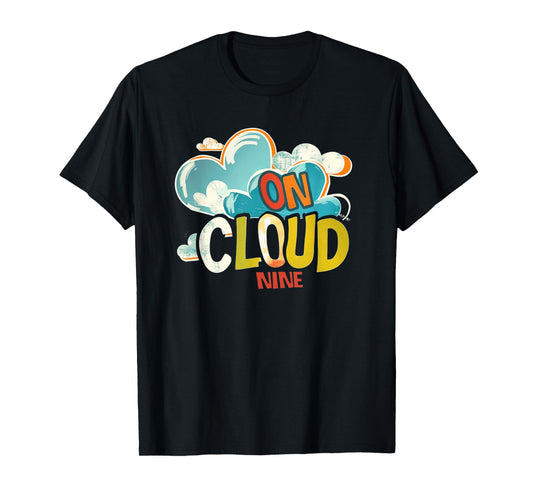 Fun on cloud nine Idiom Costume T-Shirt