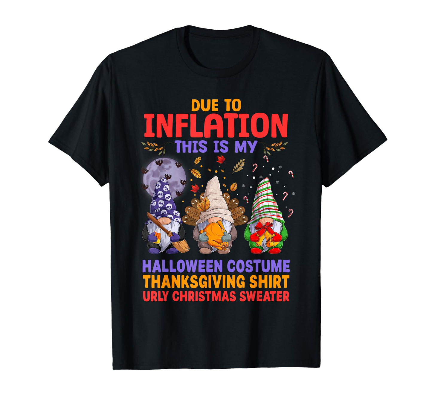 Due to Inflation This is My Halloween Costume Thanksgiving T-Shirt