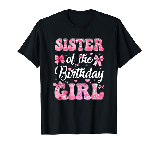 Sister Of The Birthday Girl Family Pink Coquette Bow T-Shirt