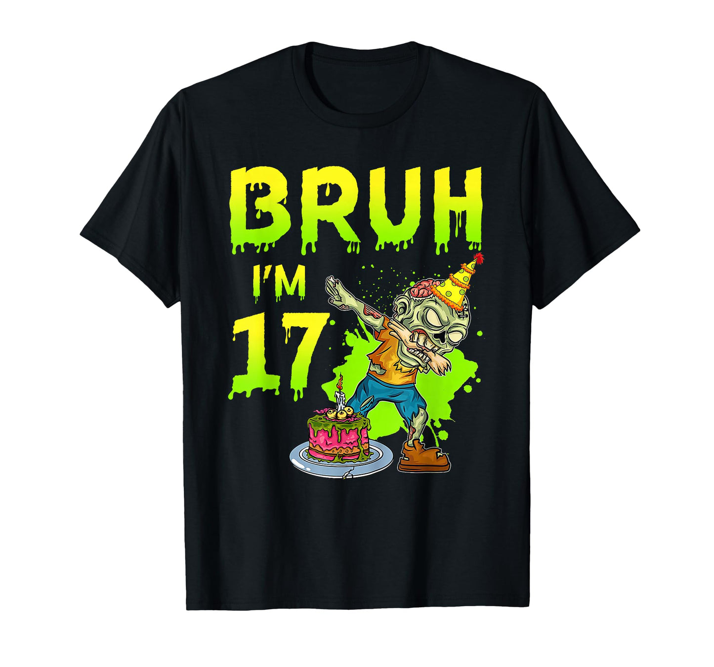 Bruh I'm 17th Birthday Zombie Lover 17 Years Old Boys T-Shirt