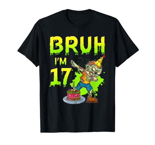 Bruh I'm 17th Birthday Zombie Lover 17 Years Old Boys T-Shirt