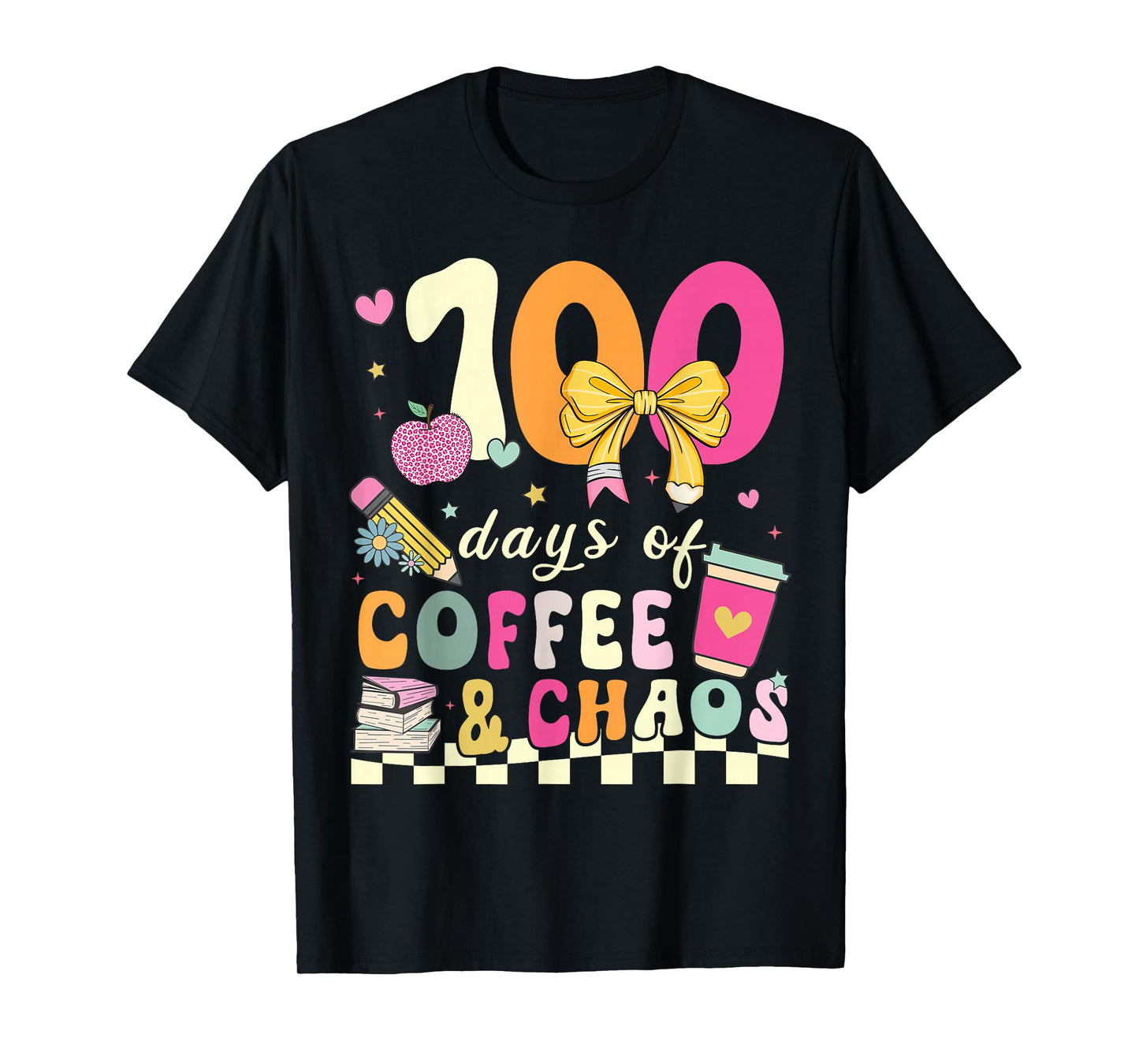 100 Days of Coffee & Chaos Teacher 100th Day of School T-Shirt