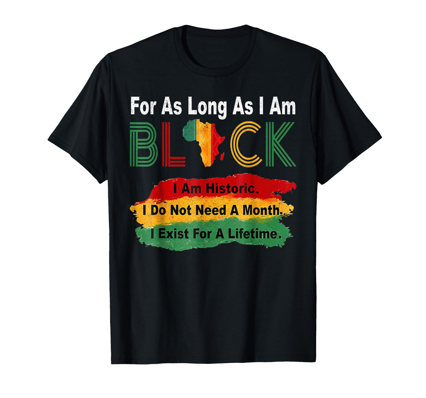 Black History Month for As Long As I Am Black Pride African T-Shirt
