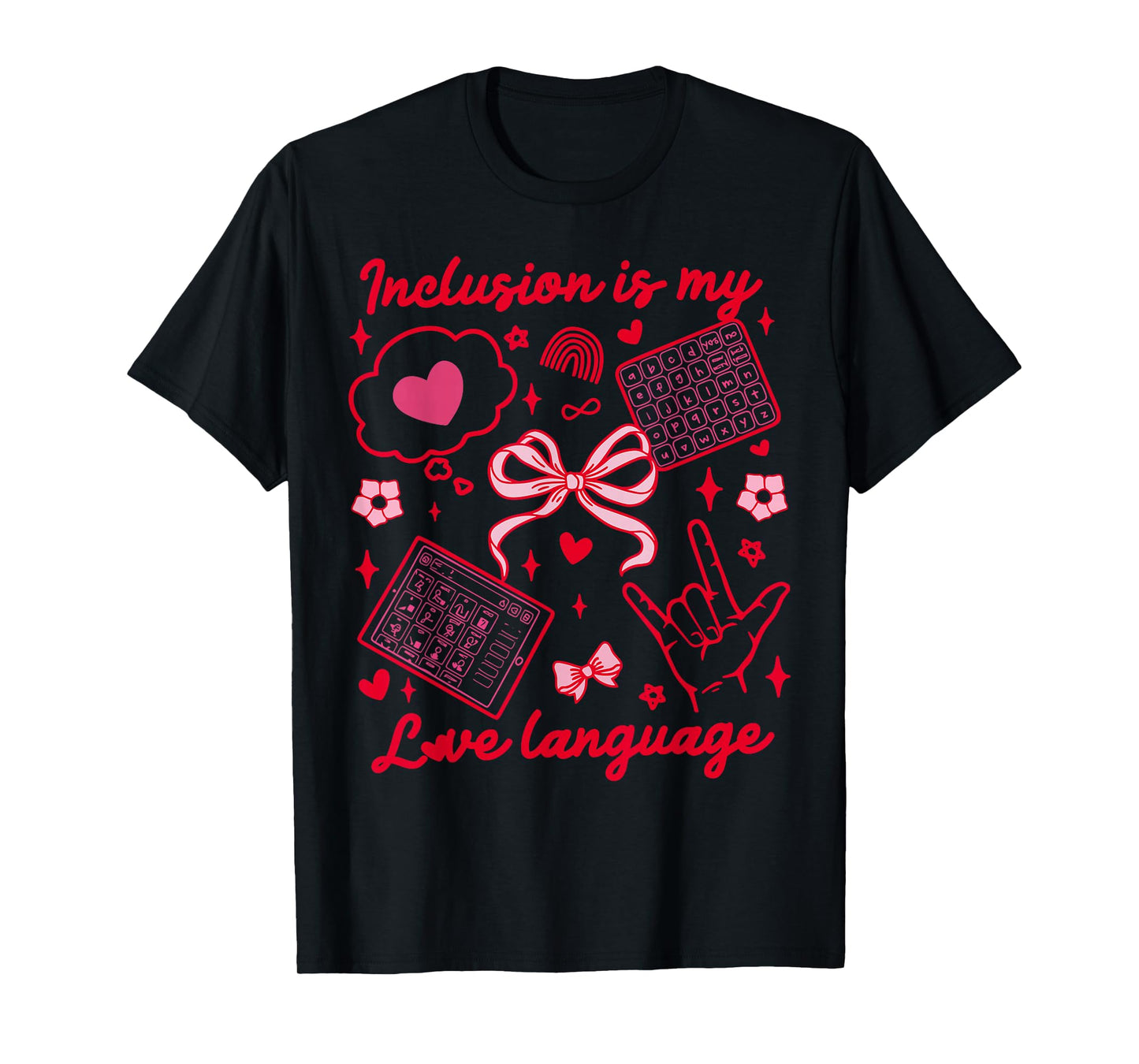 Inclusion is My Love Language Coquette Bow Valentines Autism T-Shirt