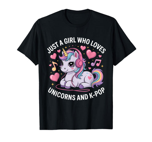 K-Pop Just A Girl Who Loves Unicorns and K-Pop K Pop Kpop T-Shirt