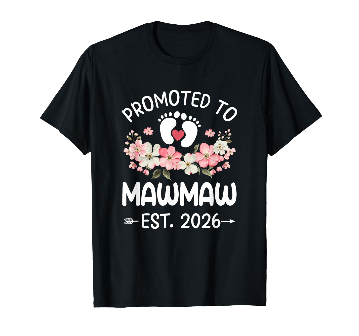 Promoted to Mawmaw 2026 First Time Floral New Mawmaw T-Shirt
