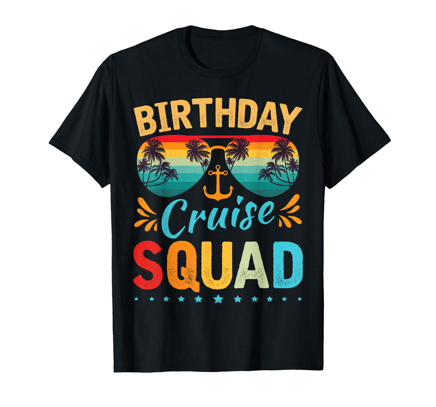 Birthday Cruise Squad Tee Family Birthday Party Vacation T-Shirt