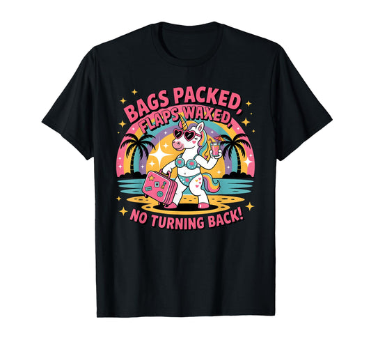 Bags Packed Flaps Waxed Unicorn Girls Trip Summer Vacation T-Shirt