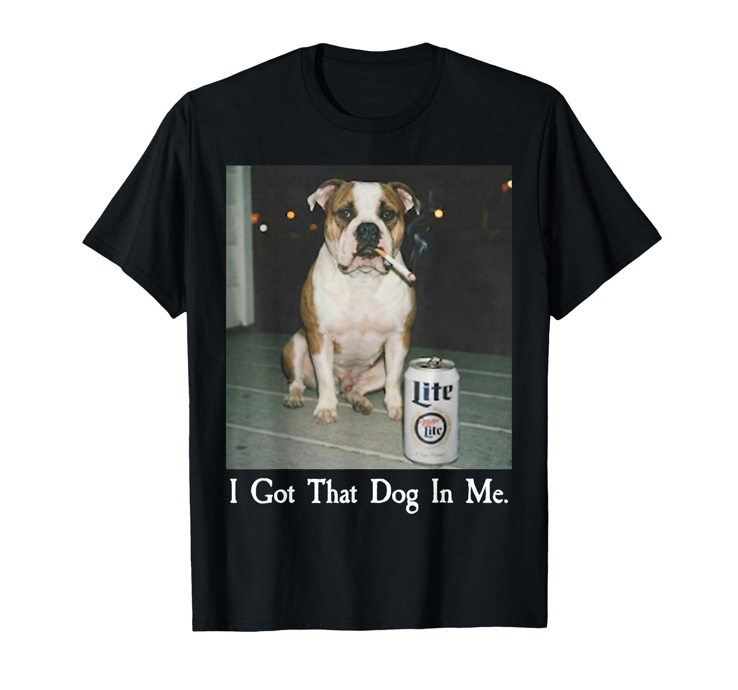 I Got That Dog in Me Funny Bulldog Smoking Beer Dog Meme T-Shirt