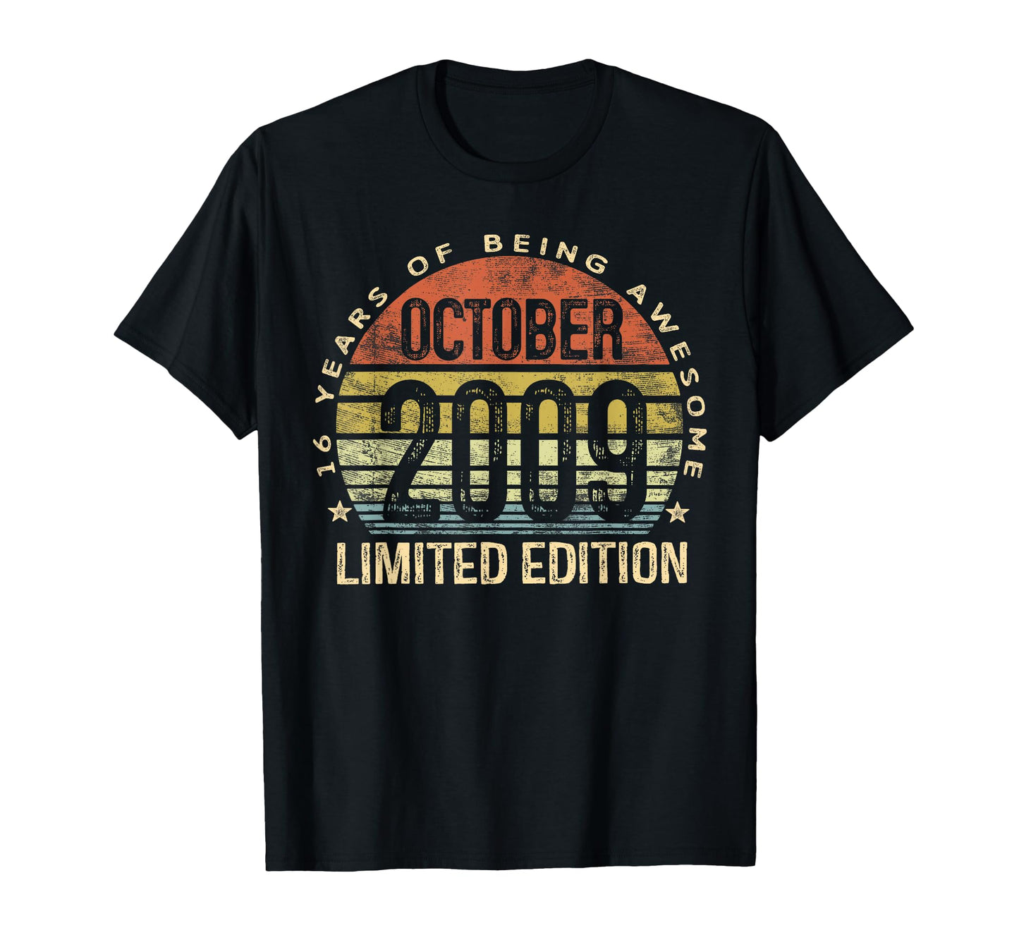 October 2009 Limited Edition 16-Year-Old 16th Birthday T-Shirt