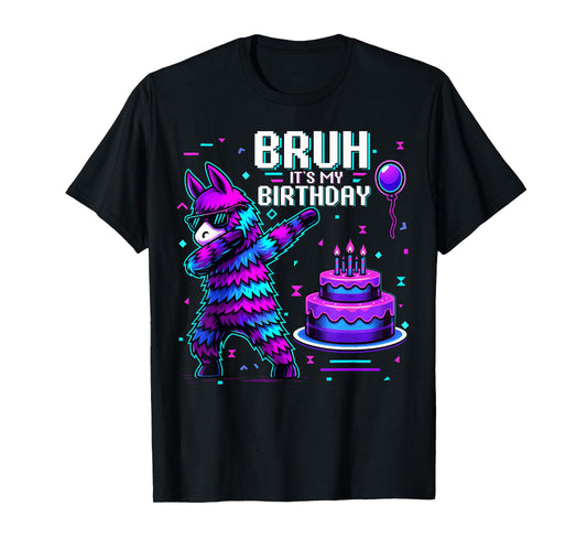 Bruh Its My Birthday Llama Pinata Boy Girl Family Party Bday T-Shirt