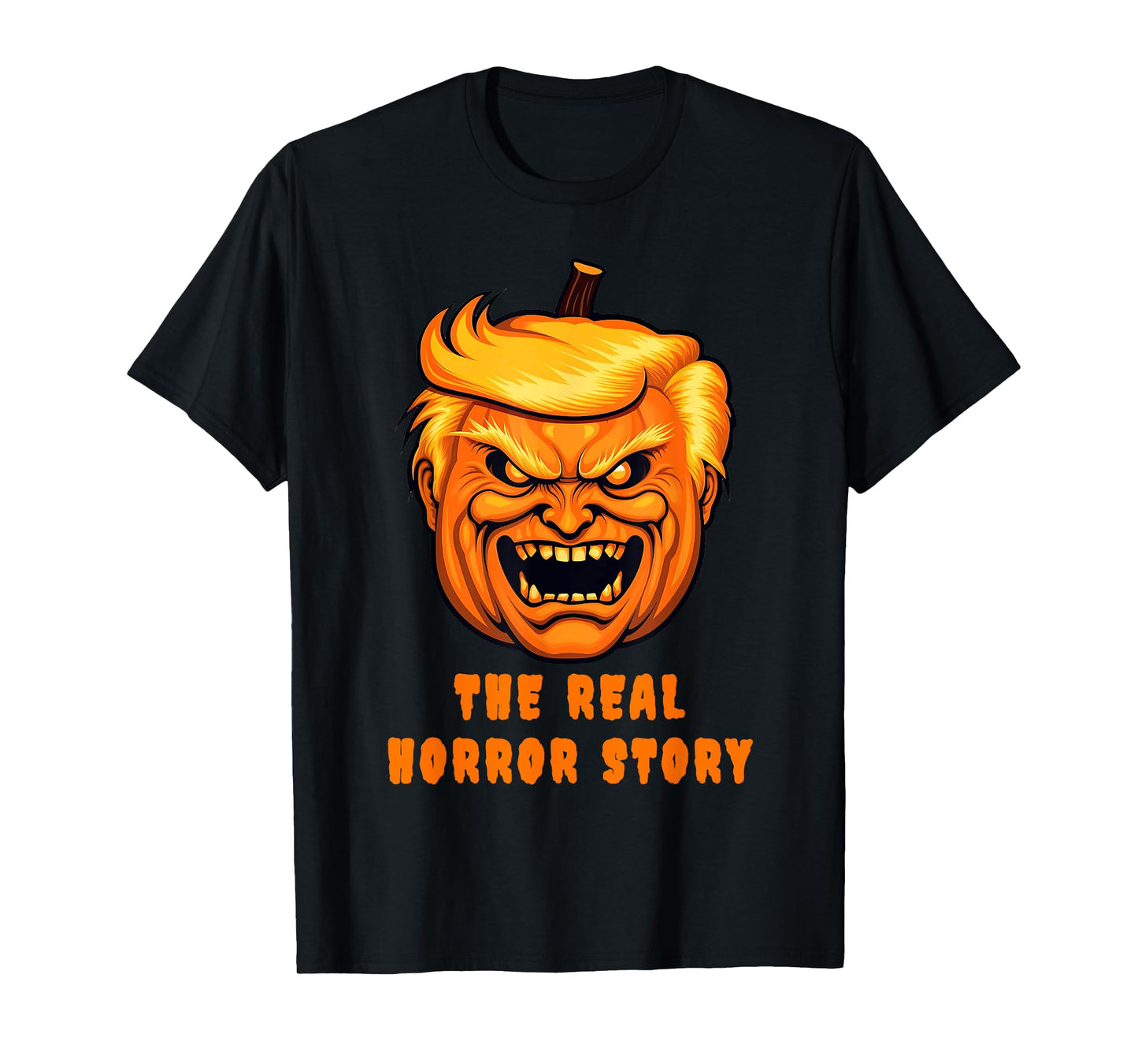 Trump The Real Horror Story, Anti-Trump Halloween Costume T-Shirt