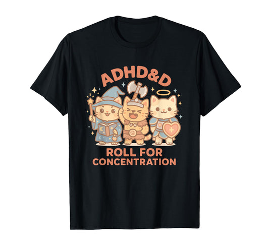 RPG Gamer ADHD&D Roll for Concentration Geek Cat Men Women T-Shirt