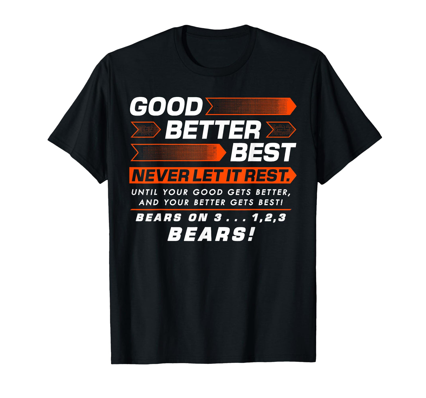 Good Better Best Never Let It Rest Motivation Bear T-Shirt