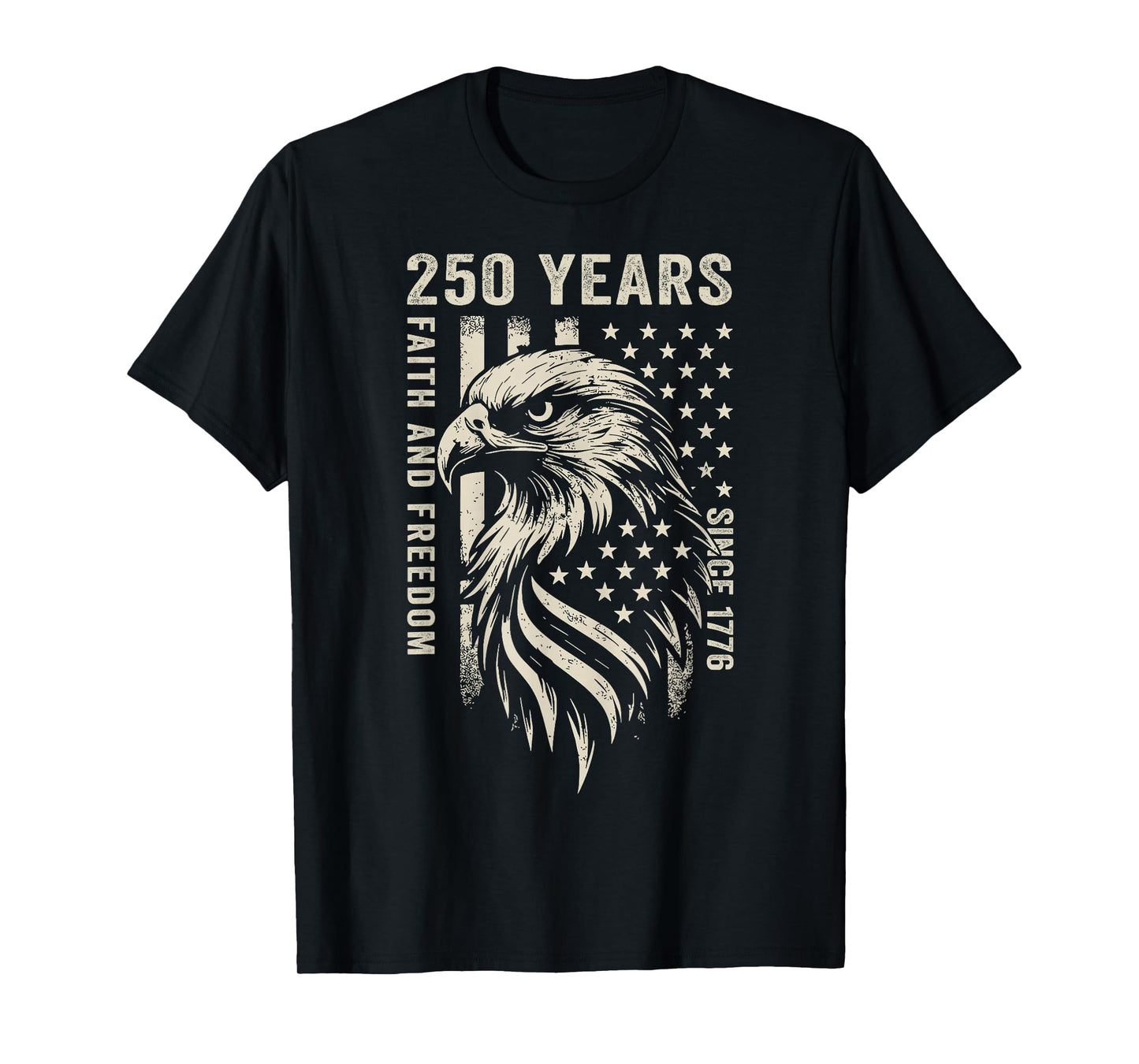 250 Years America Faith and Freedom Since 1776 4th of July T-Shirt