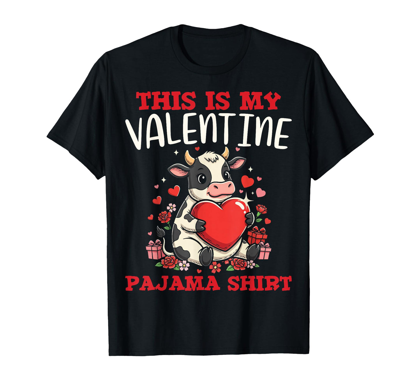 Cute Cow Farm Animal Lovers This is My Valentine Pajama T-Shirt