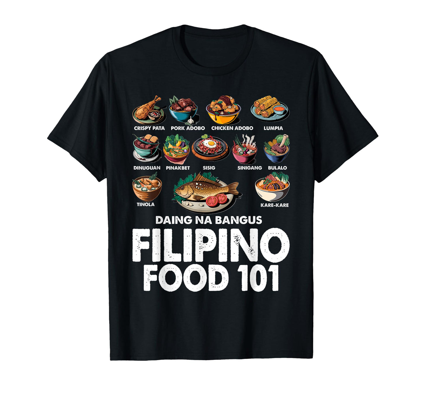 Filipino Food 101 Popular Pinoy Food Funny Cool Filipino T-Shirt