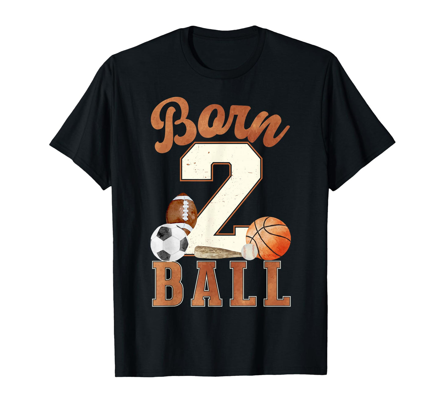 Born 2 Ball 2nd Birthday Sports 2 Year Old Boy Second Bday T-Shirt