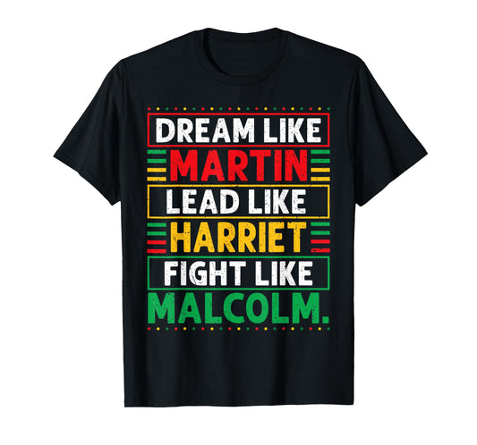 Dream Lead Fight Like Leaders Black History Men Women T-Shirt