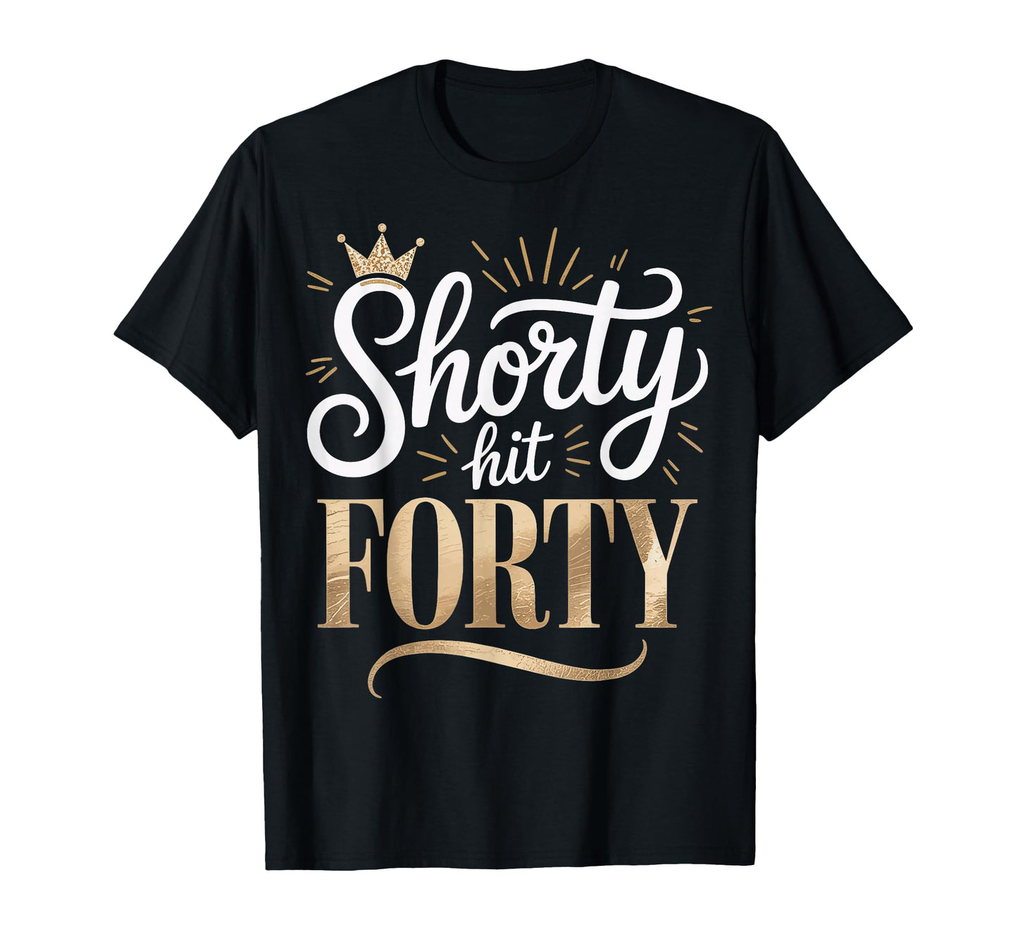 Shorty Hit Forty T-Shirt