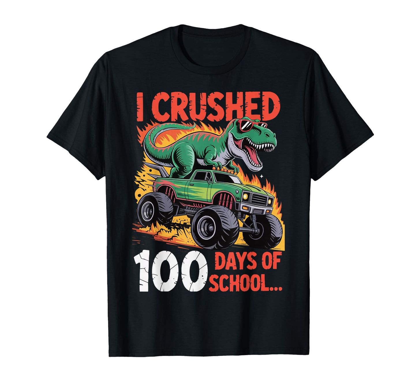 Funny I Crushed 100 Days of School Dinosaur Monster Truck T-Shirt