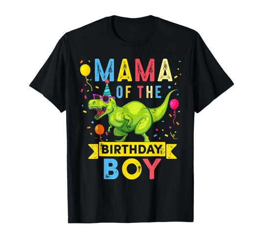 Mama of the Birthday Boy T-Rex Dinosaur Birthday Family T-Shirt