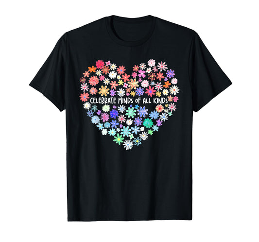 Celebrate Minds of All Kinds Flowers Neurodiversity Autism T-Shirt