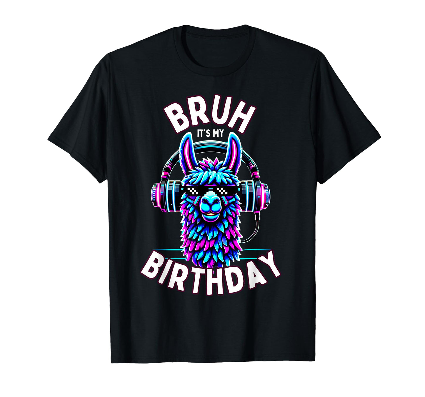 Bruh Its My Birthday Llama Boy Kids Girl Family Funny Party T-Shirt