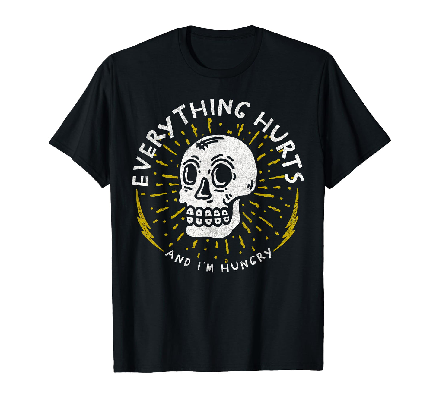 Skull Everything Hurts And I'm Hungry Funny Gym Workout T-Shirt