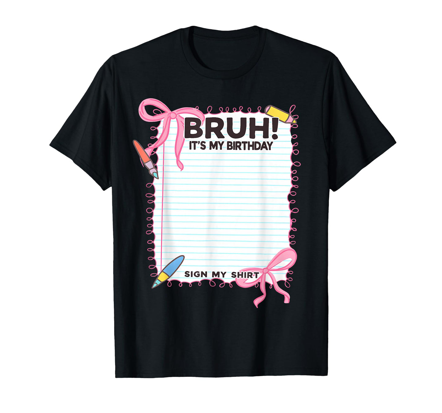 It's My Birthday Sign My Shirt Cute Bow Birthday Girls T-Shirt