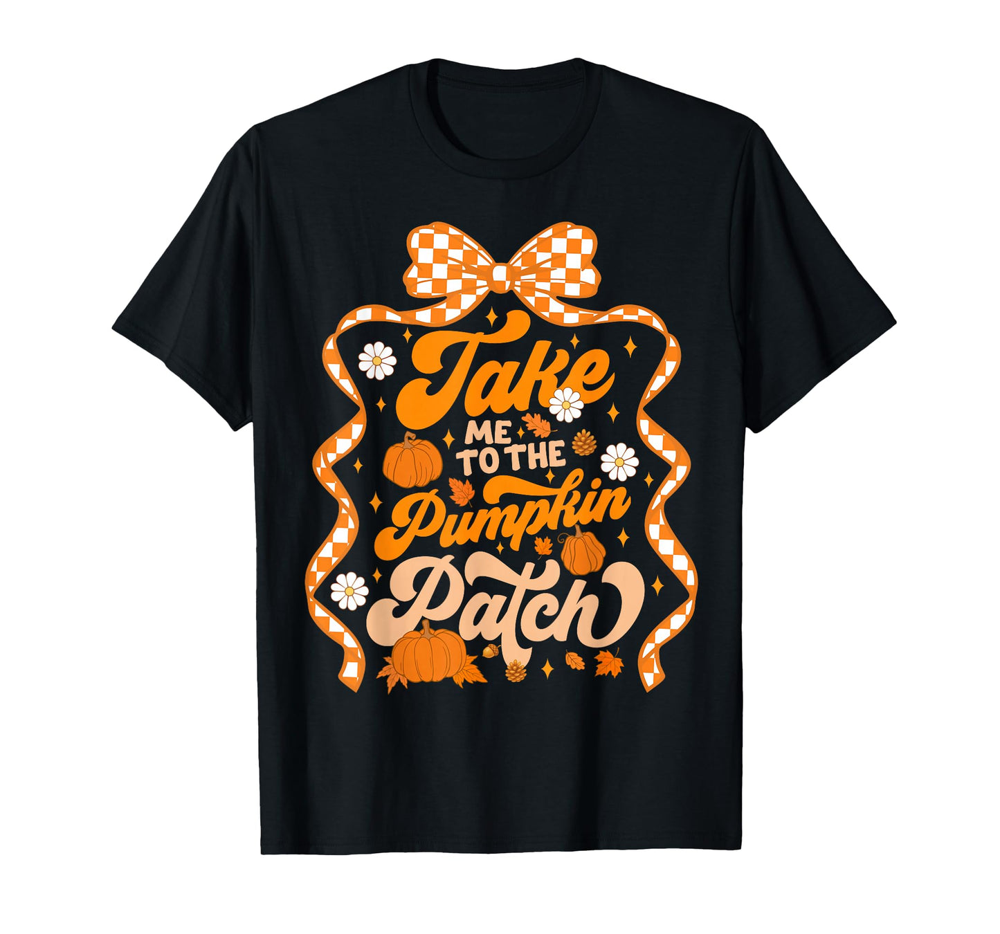 Take Me To The Pumpkin Patch Thanksgiving Autumn Fall Y'all T-Shirt