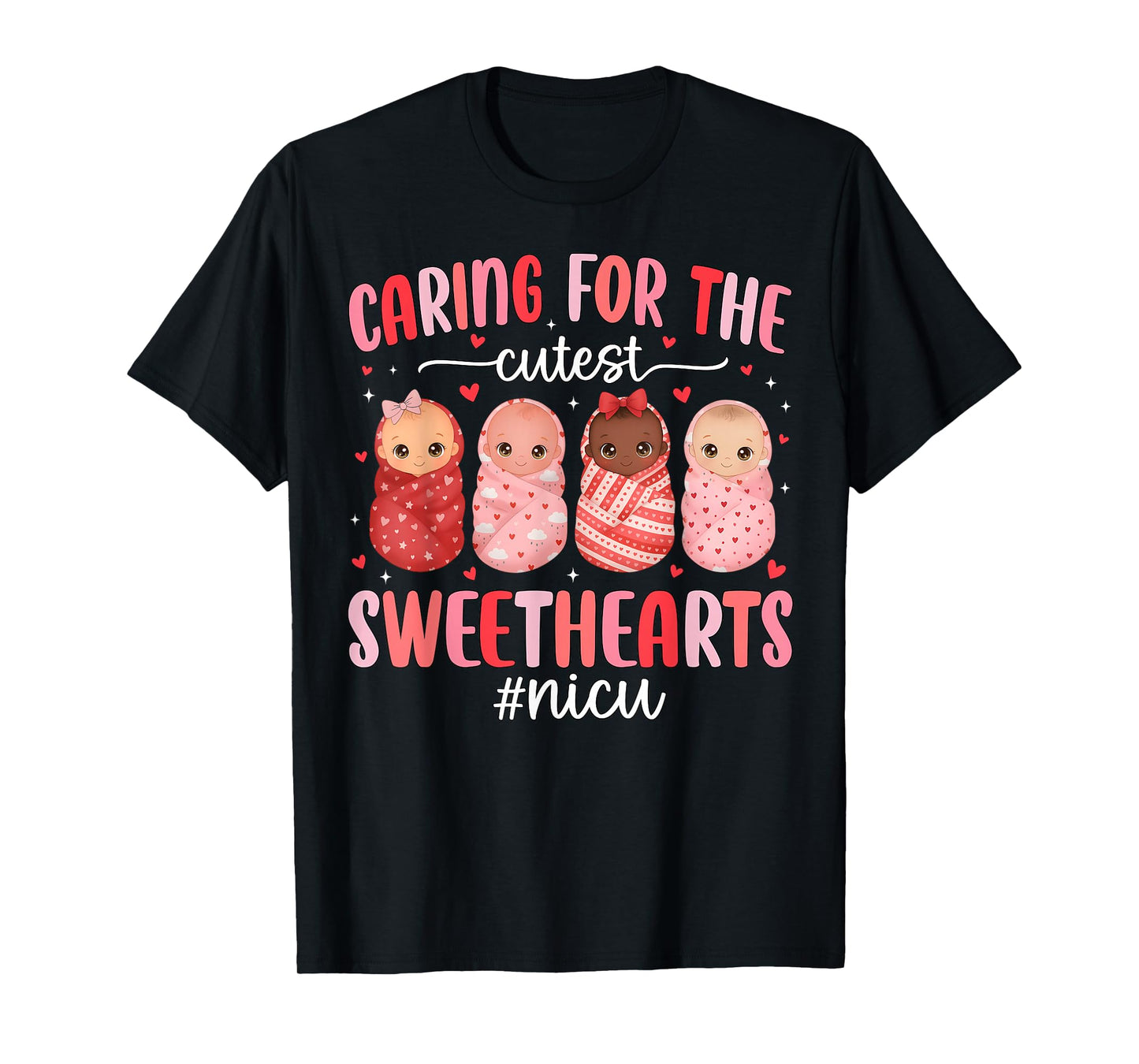 Caring for The Cutest Valentines NICU Nurse Cute Baby Girls T-Shirt