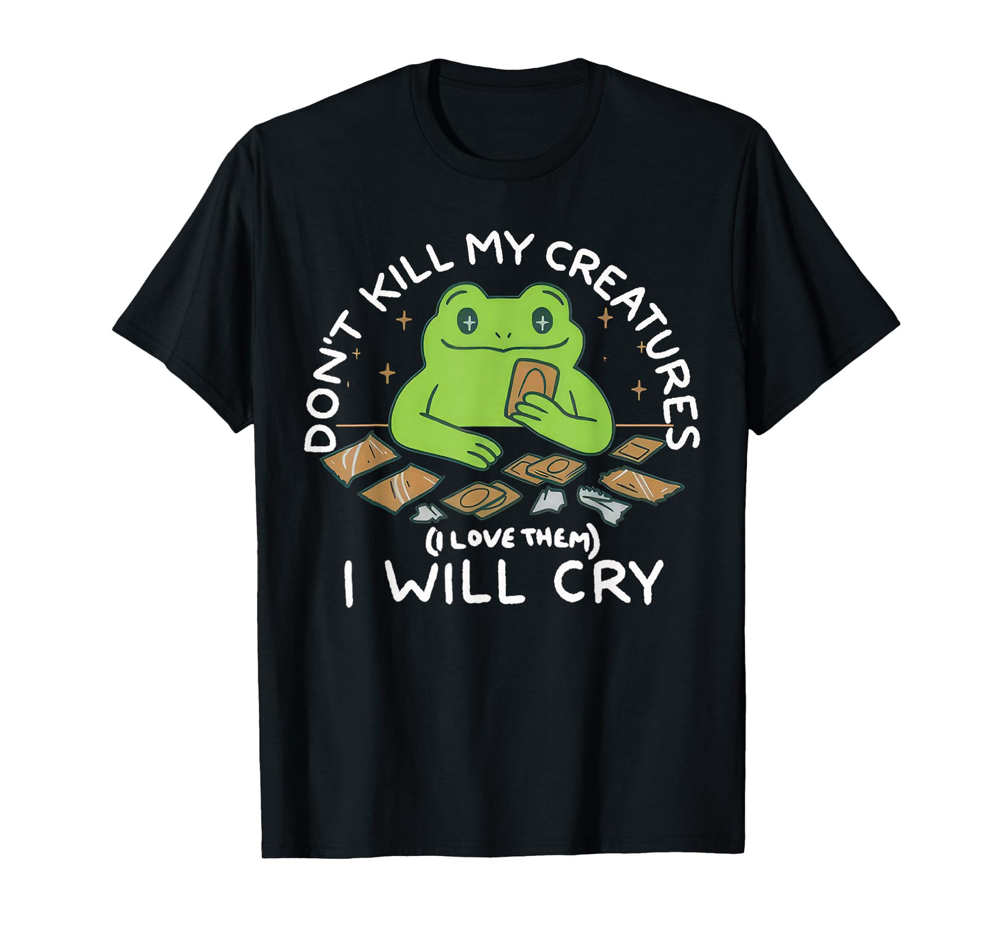 Funny Gamer Don’t Kill My Creatures I Will-Cry Frog Meme T-Shirt