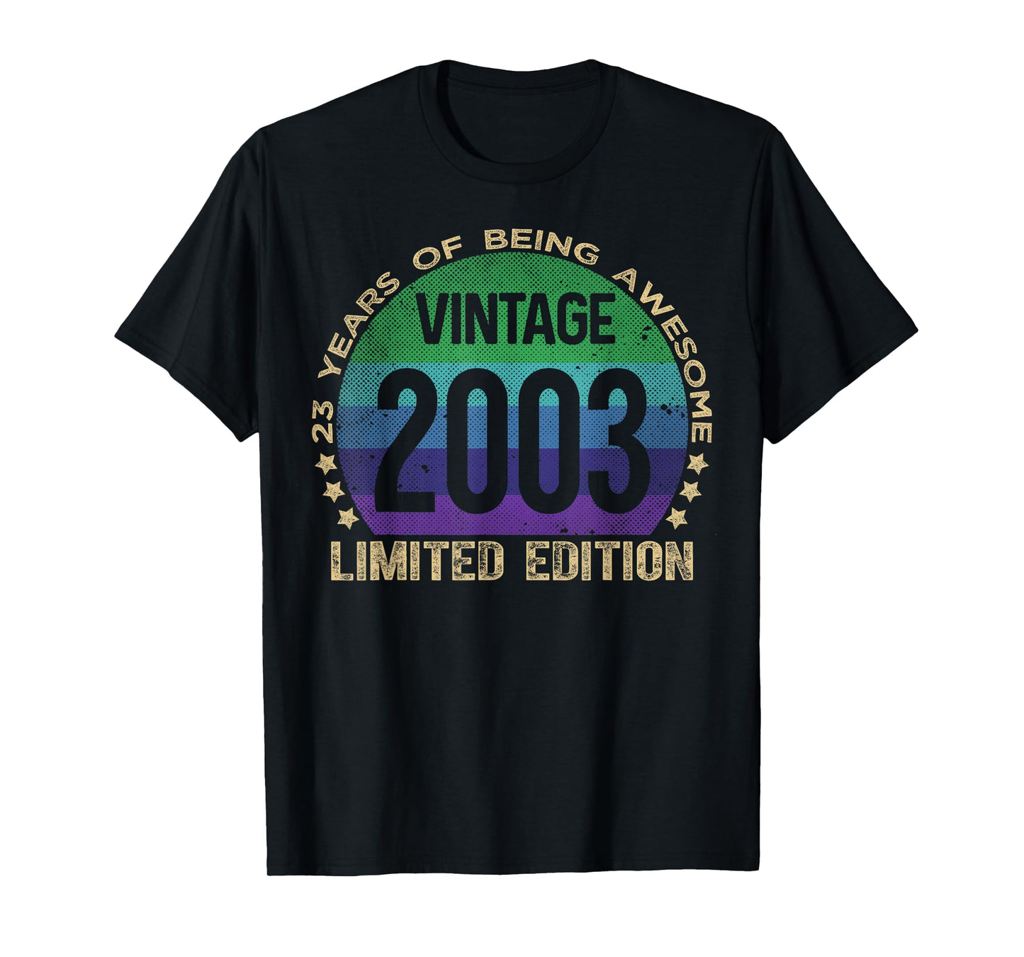 23 Year Old Gifts Vintage 2003 Limited Edition 23rd Birthday T-Shirt