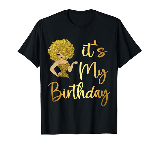 Queen African American Afro Women It's My Birthday T-Shirt