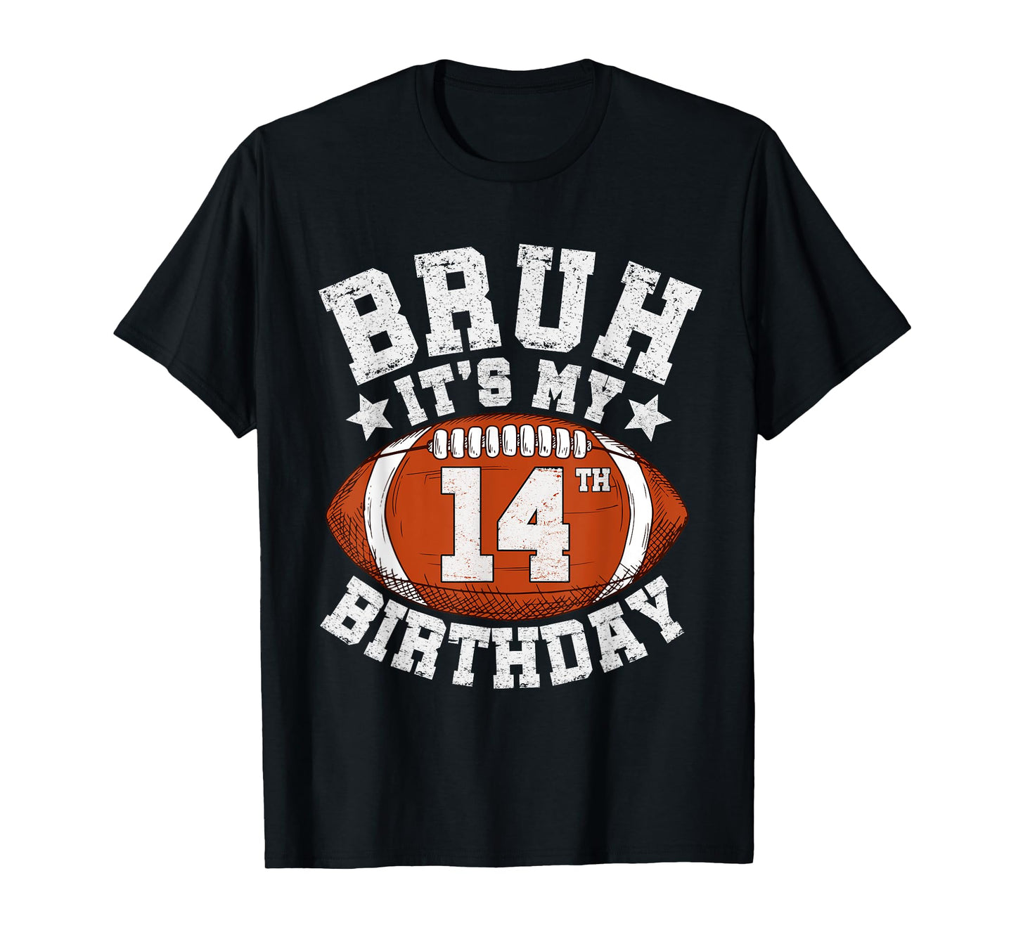 Bruh It’s My 14th Birthday Gifts 14 Year Old Football Fan T-Shirt