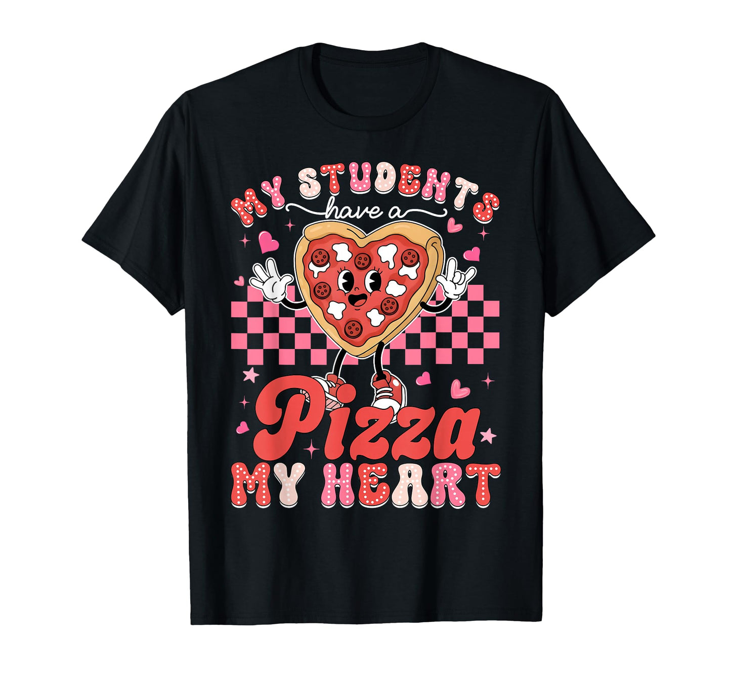 Valentine My Students Have A Pizza Teacher My Heart Women T-Shirt