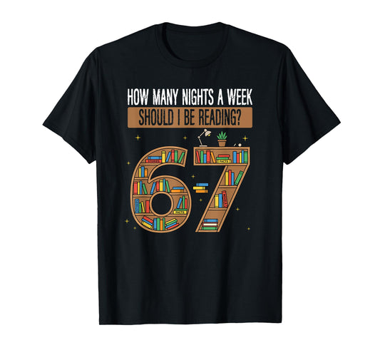 Bookshelf 67 Reading Nights Funny Design T-Shirt