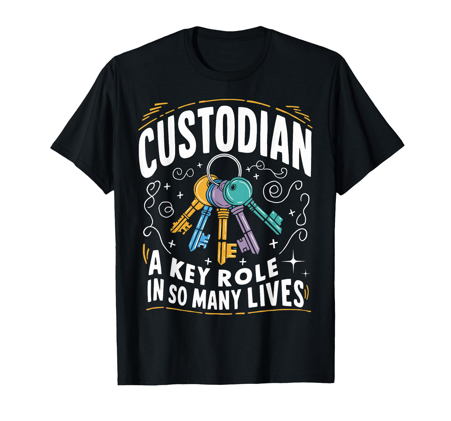 Custodian Key Role in So Many Lives Maintenance Workers Fun T-Shirt