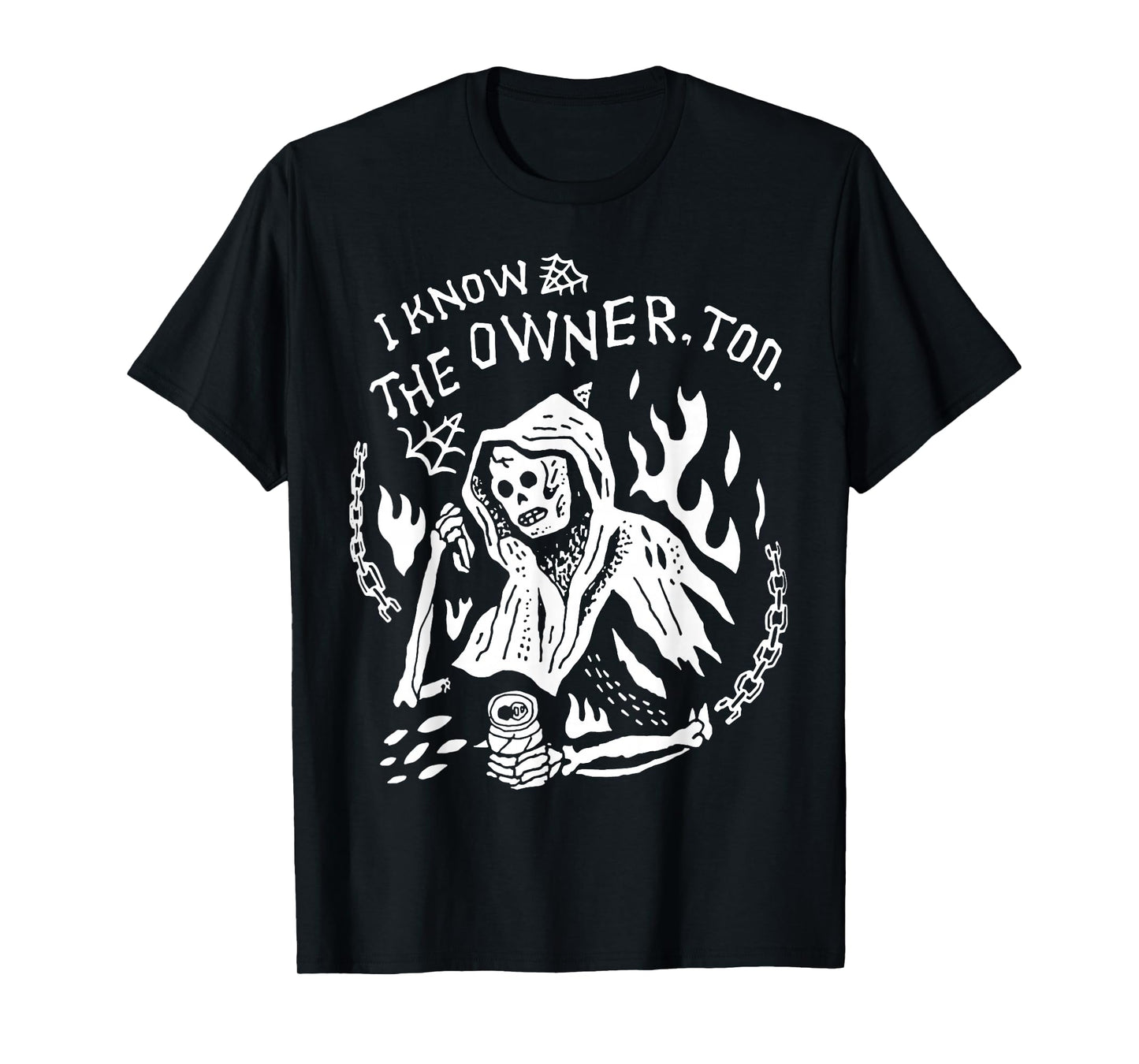 I Know The Owner Too Skeleton Death T-Shirt