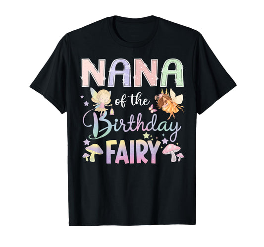 Nana Of The Birthday Fairy Little Girl Magical Family T-Shirt
