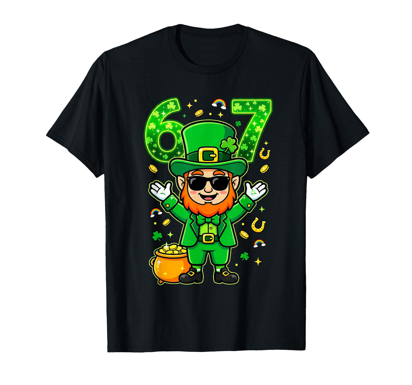 67 Six Seven Funny 6 7 Meme St Patricks Day Leprechaun 67 T-Shirt
