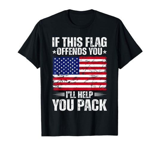 If This Flag Offends You I'll Help You Pack Patriotic Flag T-Shirt
