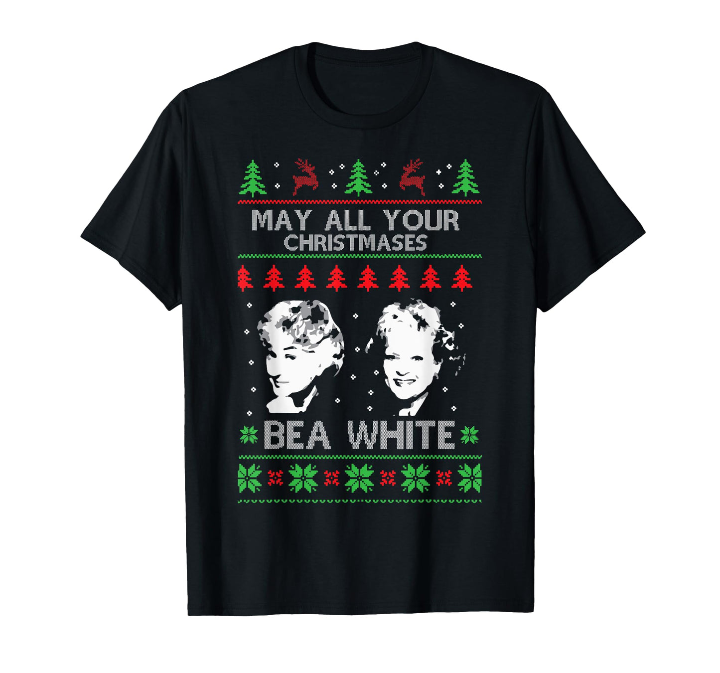 May All Your Christmases Bea White Funny Holiday Festive T-Shirt