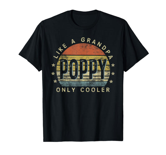Poppy Like a Grandpa Only Cooler Poppy Gifts Vintage Style T-Shirt