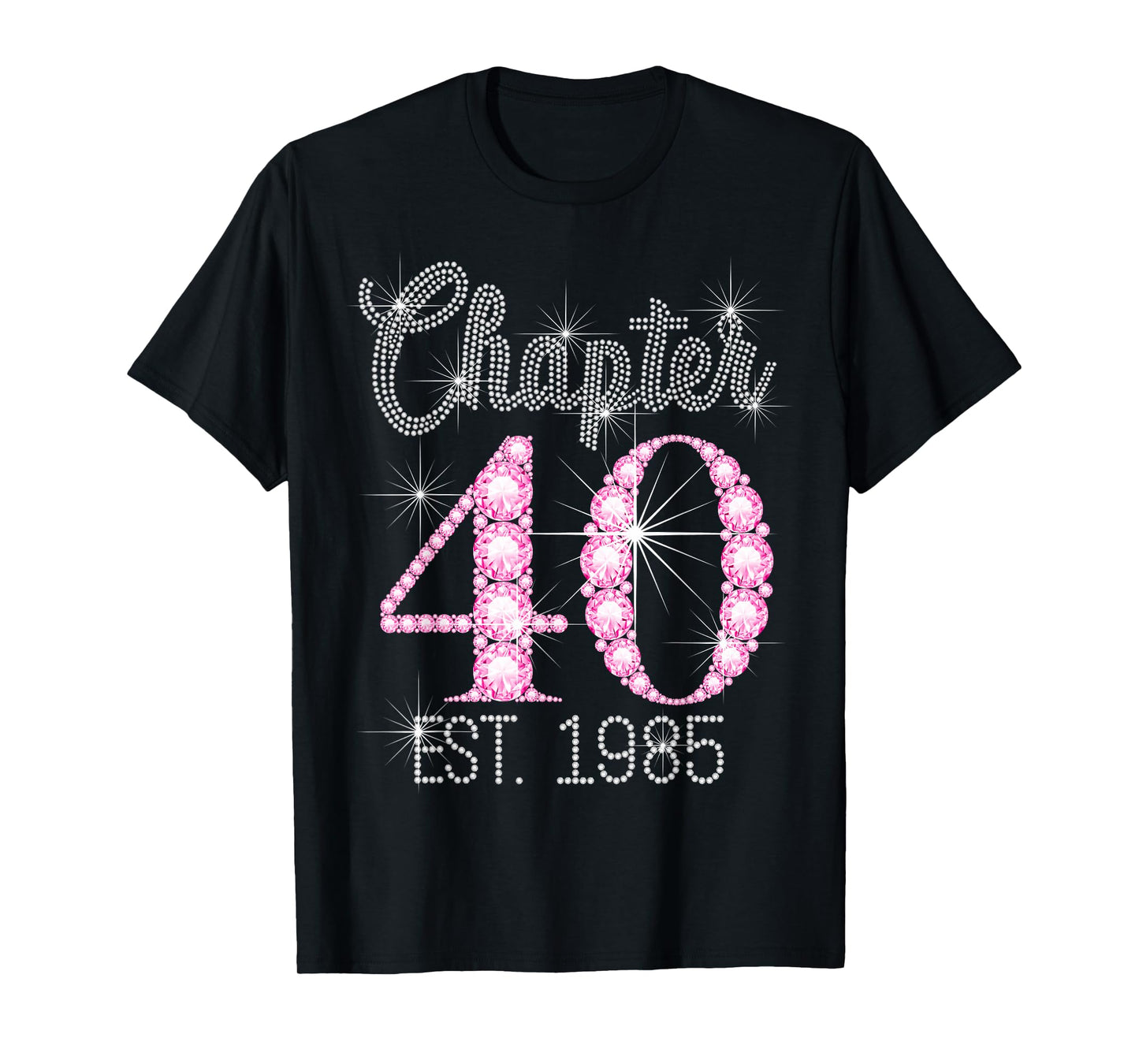 Chapter 40 EST 1985 Happy 40Th Birthday Girl T-Shirt