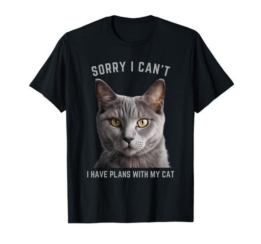 Sorry I Can't I Have Plans with My Cat - Gray Cat T-Shirt